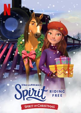 Chú ngựa Spirit - Tự do rong ruổi: Giáng sinh cùng Spirit